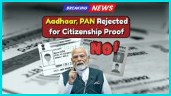 Aadhaar and PAN No Longer Valid for Citizenship Proof – Discover the 2 Accepted Documents